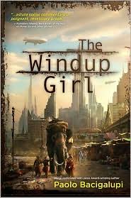Cover of The Windup Girl by Paolo Bacigalupi, with a stylized figure against a green and orange backdrop.